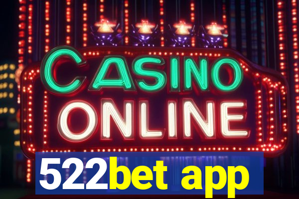 522bet app